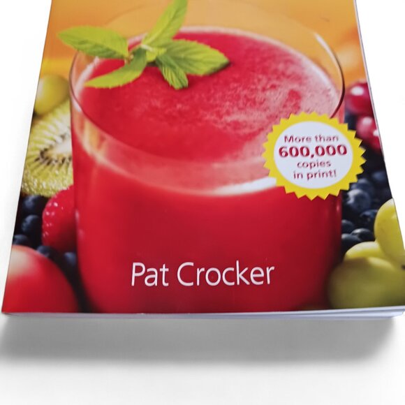 The Juicing Bible by Pat Crocker โ Revised Edition โ NEW โ350+ Recipes, Natural - Picture 3 of 11